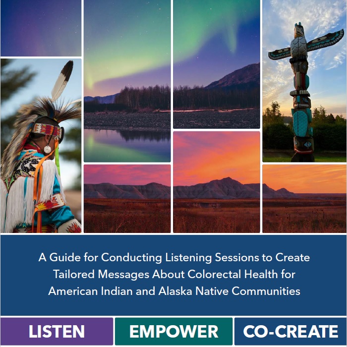 listening-session-guide A Guide for Conducting Listening Sessions to Create Tailored Messages About Colorectal Health for American Indian and Alaska Native Communities