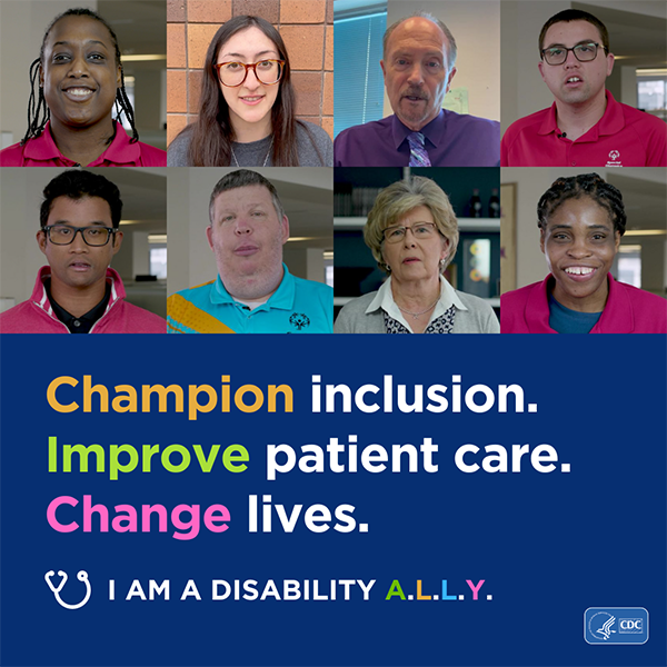 A square graphic with photos of eight people of different races, ages, and sex. It’s captioned with 'Become a disability A.L.L.Y. A more inclusive practice improves the experience for all your patients.'