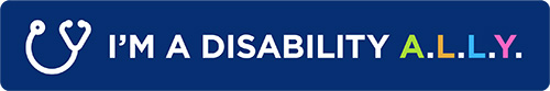 A rectangular badge with a graphic of a stethoscope, it’s captioned with 'I’m a disability A.L.L.Y.'