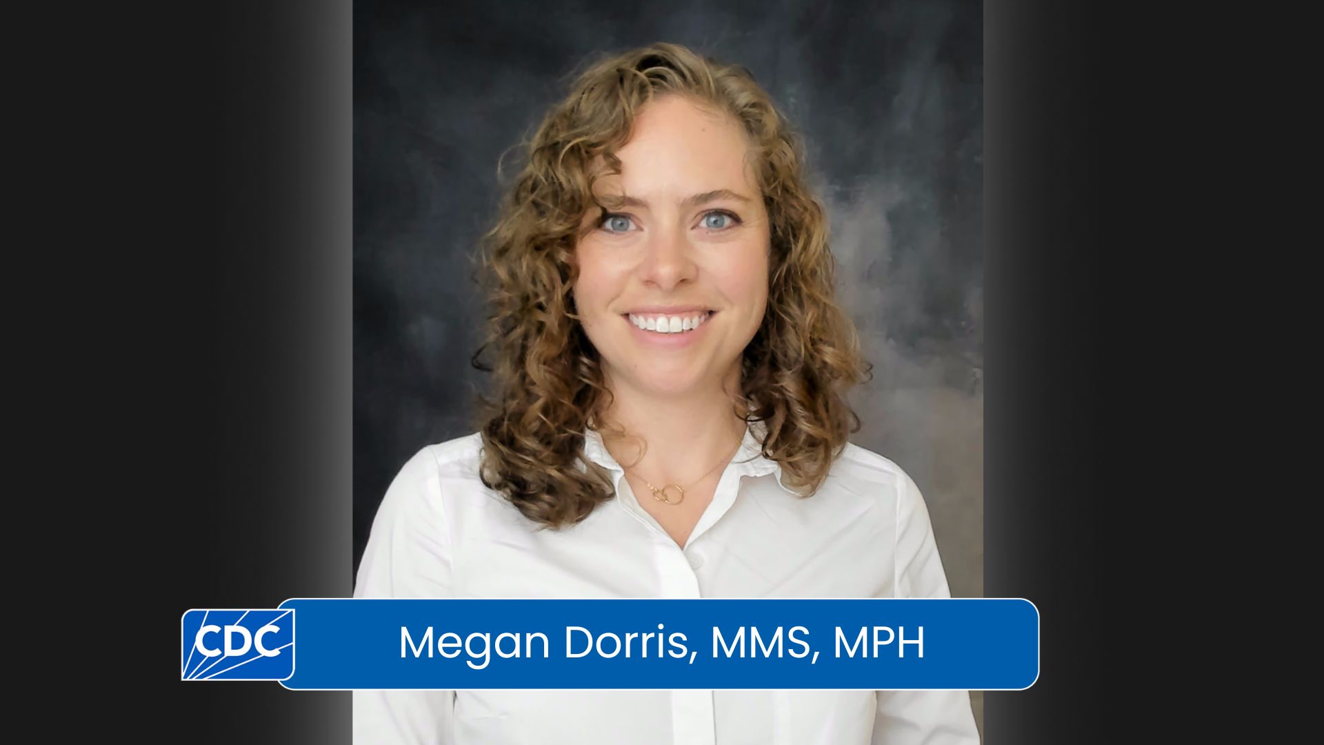 Megan Dorris, MMS, MPH