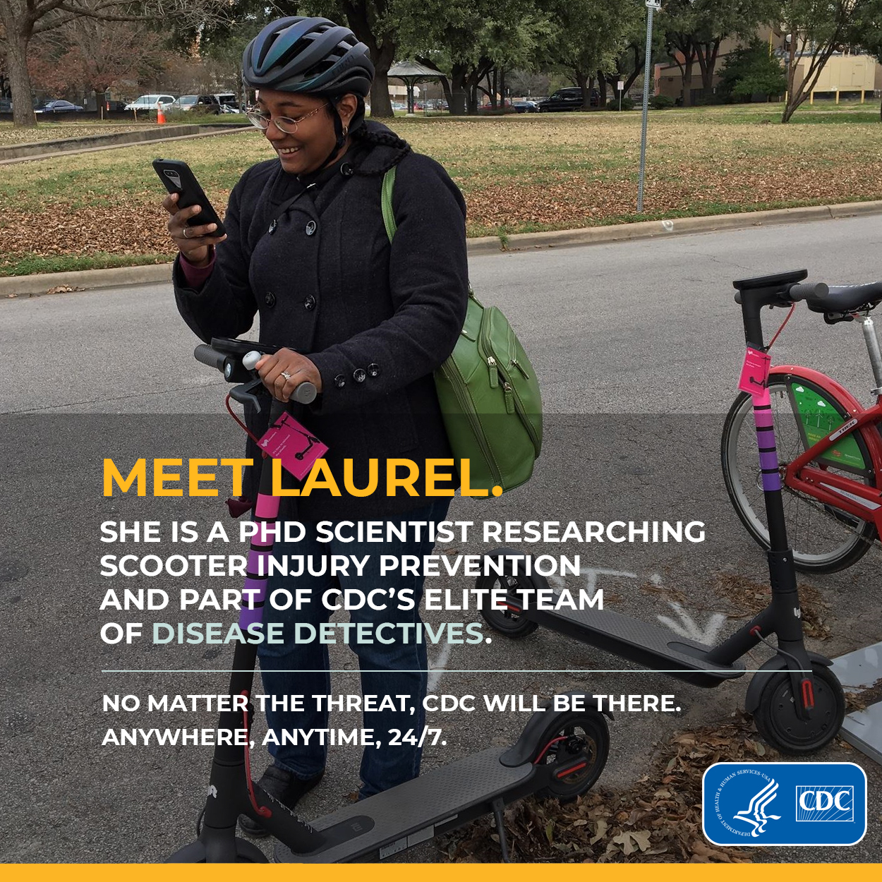 eis-graphic-harduar-morano Meet Laurel. She's a PhD Scientist researching scooter injury prevention and part of CDC's elite team of disease detectives.