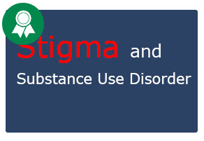 Stigma and Substance Use Disorder A course created in the ELI Fellowship about stigma regarding substance use disorder.