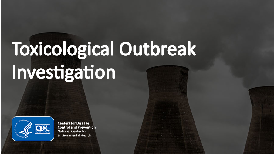 Toxicological Outbreak Course Three nuclear reactors with the CDC logo and text that says "Toxicological Outbreak Investigation."