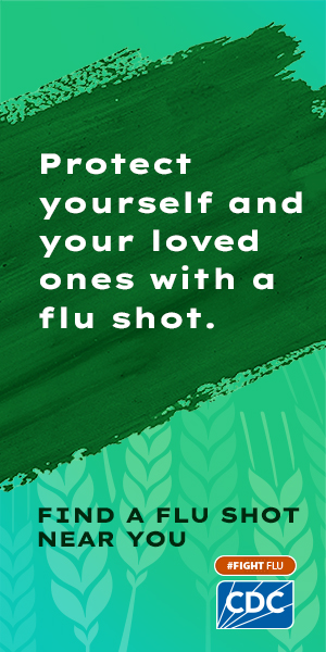 Find a flu shot near you. 300x600 Protect yourself and your loved ones with a flu shot. Find a flu shot near you. #fightflu CDC logo