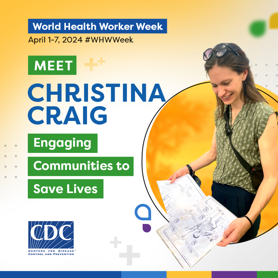 Social Media 10-WHWW_Zambia A woman smiling looking down at a drawing surrounded by a colorful graphic. “World Health Worker Week, April 107, 2-24 #WHWWeek, Meet Christina Craig, Engaging Communities to Save Lives.”