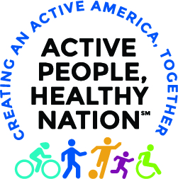 Active People Campaign Creating an Active America, Together. Active People, Healthy Nation.