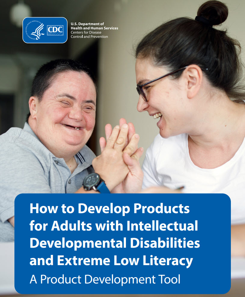 IDD-ELL How to Develop Products for Adults with Intellectual Developmental Disabilities and Extreme Low Literacy: A Product Development Tool