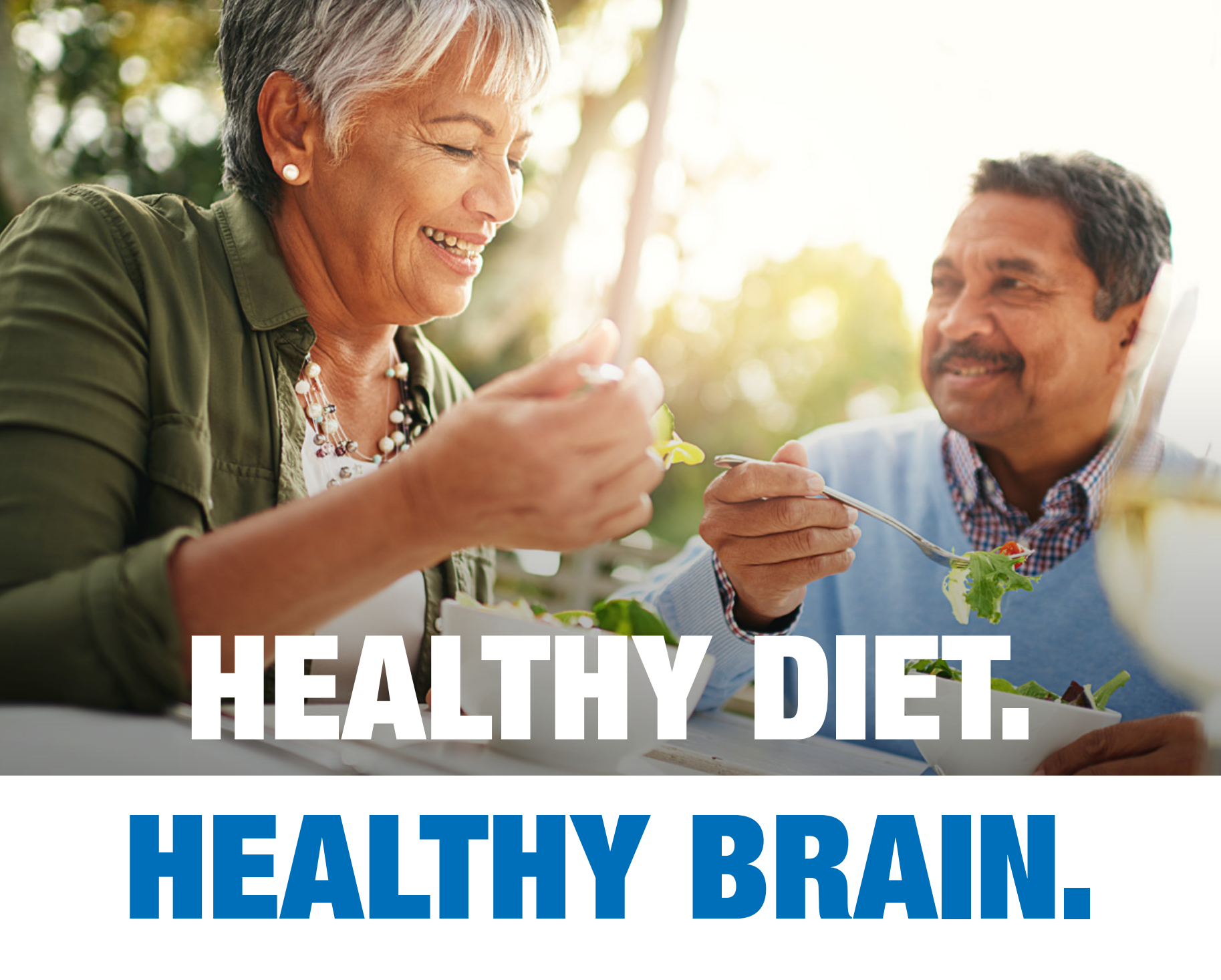 Healthy Diet. Healthy Brain. Older adult couple enjoying a salad. Text: Healthy Diet. Healthy Brain.