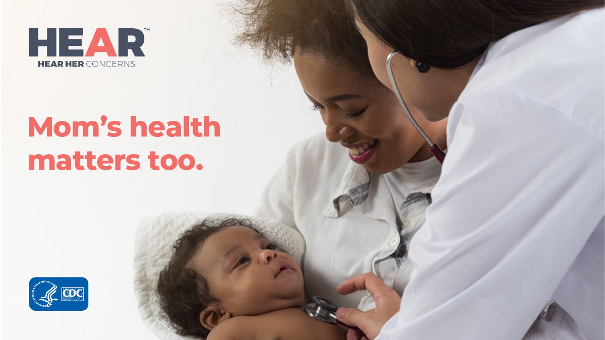 HearHer_Mom_social_1200x675_FB_TW Mom and baby with health care provider and overlaying text "Mom's health matters too."