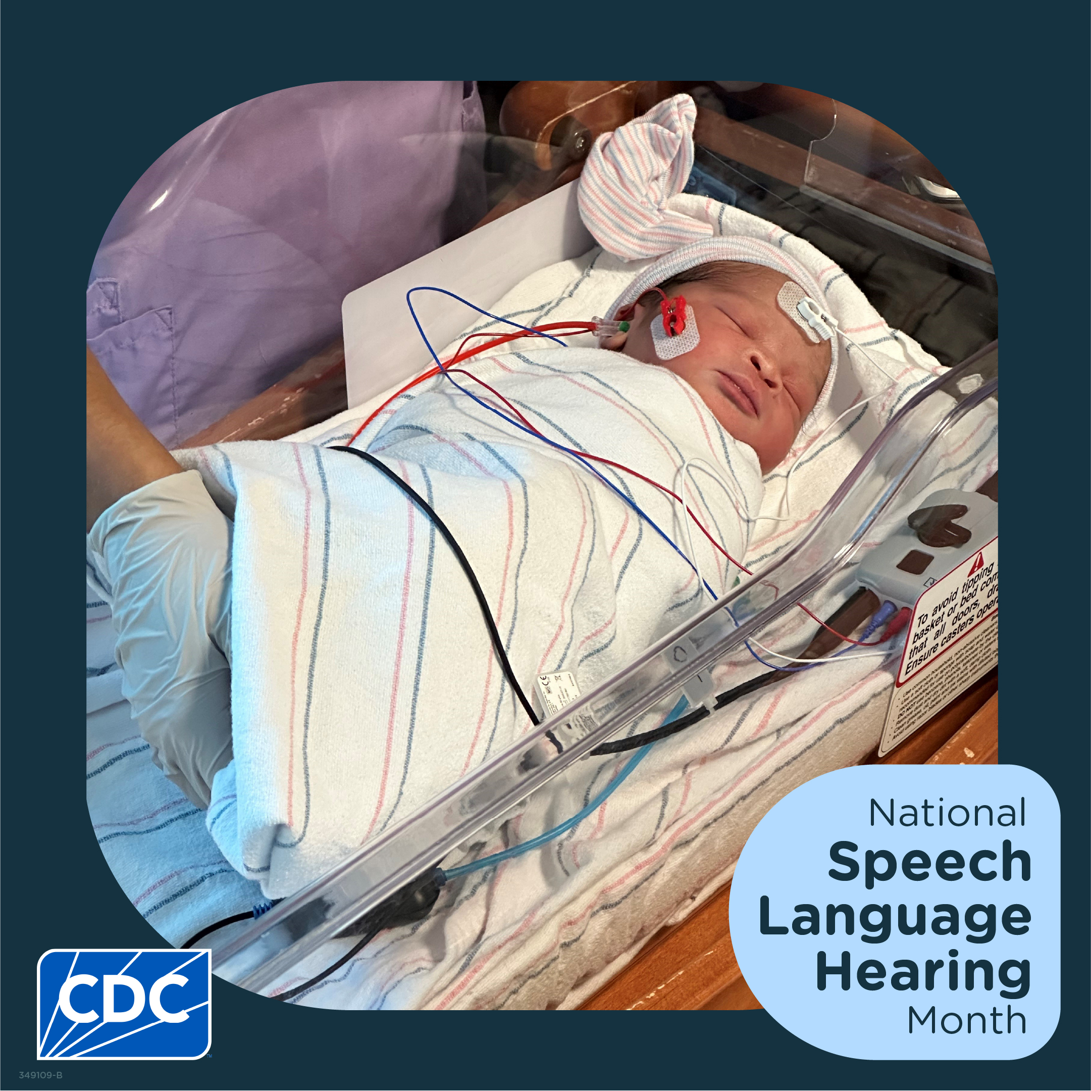 Newborn has their hearing tested. Text reads, “National Speech Language Hearing Month”