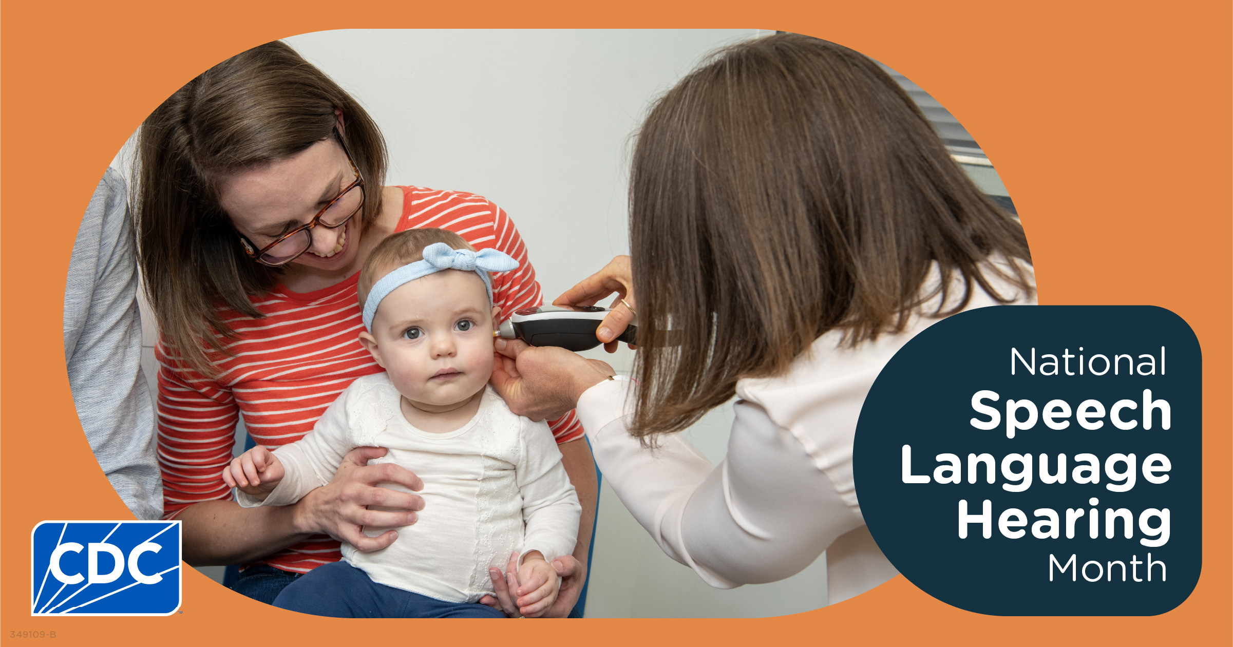 Baby has hearing tested while sitting on parent’s lap. Text reads, “National Speech Language Hearing Month”