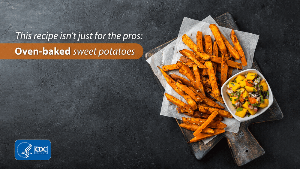 Sweet potatoes recipe This recipe isn't just for the pros: Oven-baked sweet potatoes. Low in sodium, high in vitamin A, heart-healthy.