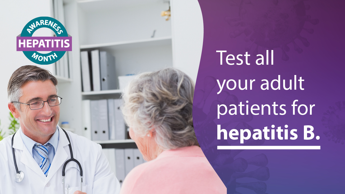Test all your adult patients for hepatitis B.