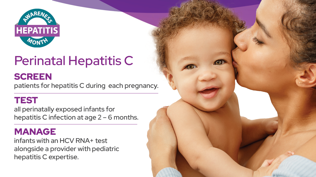 Perinatal Hepatitis C: Screen, Test, Manage