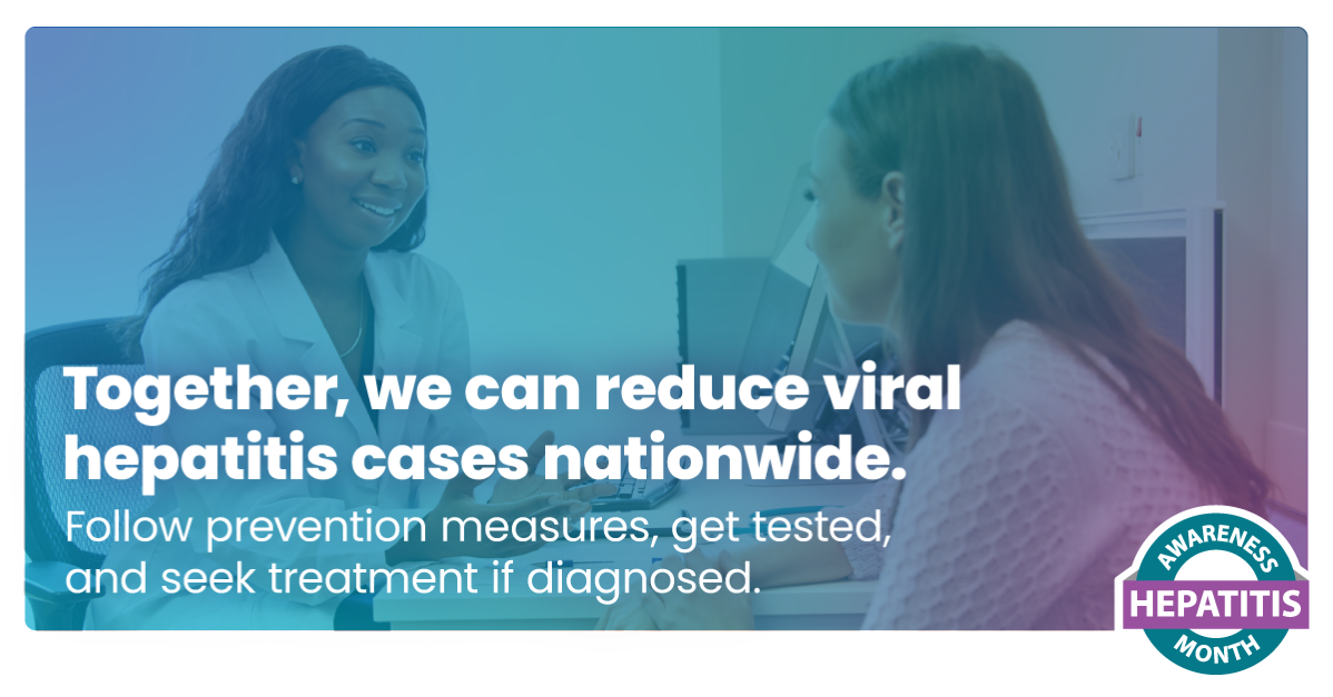 We can reduce viral hepatitis cases nationwide. Follow prevention measures, get tested, and seek treatment if diagnosed.