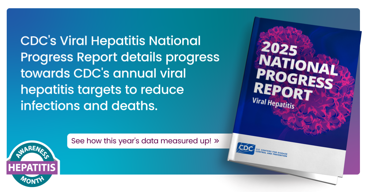 CDC's Viral Hepatitis NPR details progress towards annual viral hepatitis targets to reduce infections and deaths.