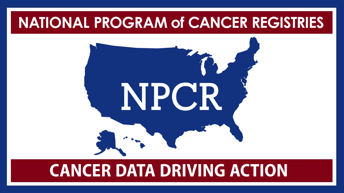 npcr1200x675 A map of the United States with the text: National Program of Cancer Registries (NPCR): Cancer Data Driving Action