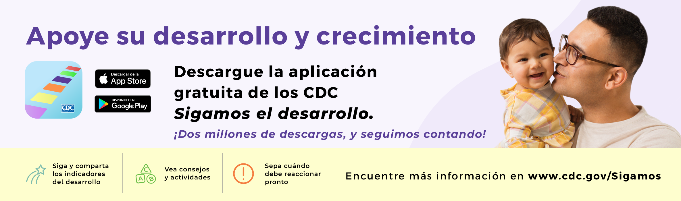 Apoye su desarrollo y crecimiento. Descargue la aplicación gratuita de los CDC Sigamos el desarrollo.