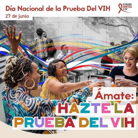 Amate Hazte La Prueba El Día Nacional de la Prueba del VIH