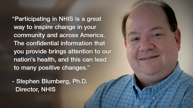 NHIS-Blumberg-Quote Image of the NCHS Division of Health Interview Statistics Stephen Blumberg with a quotation (text in page content)