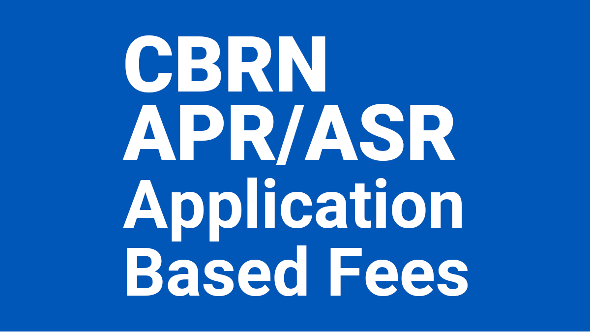 White text on blue background that states, CBRN APR/ASR Application Based Fees