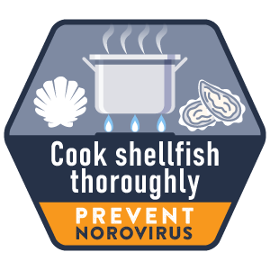 prevent-noro-shellfish-badge.png Cocine los mariscos por completo. Insignia de prevención de los norovirus.