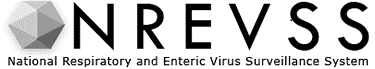 NREVSS Logo The National Respiratory and Enteric Virus Surveillance System (NREVSS)