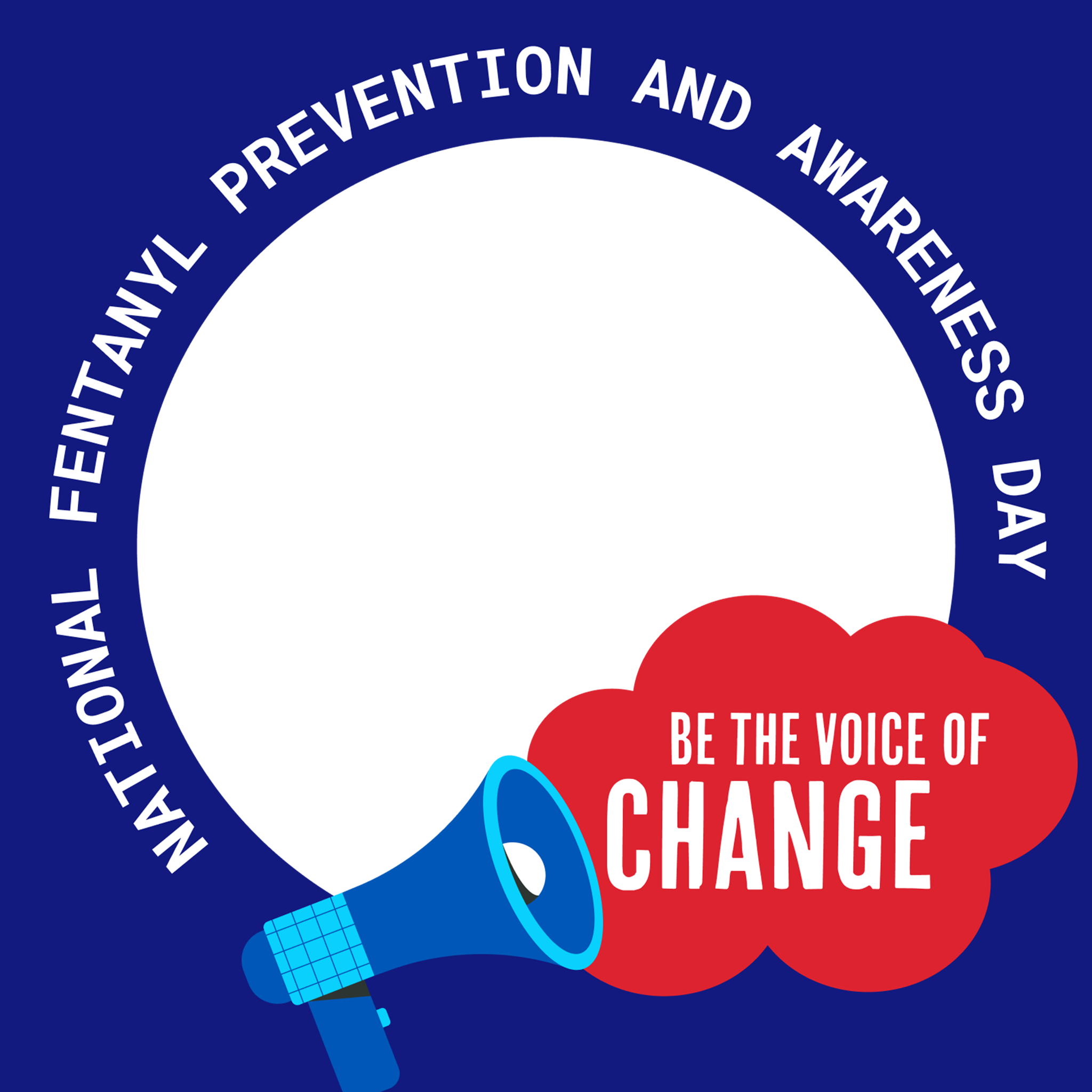 OverdosePrevention-NFPADframe4 National Fentanyl Prevention and Awareness Day. Take Action. Be the voice of change.