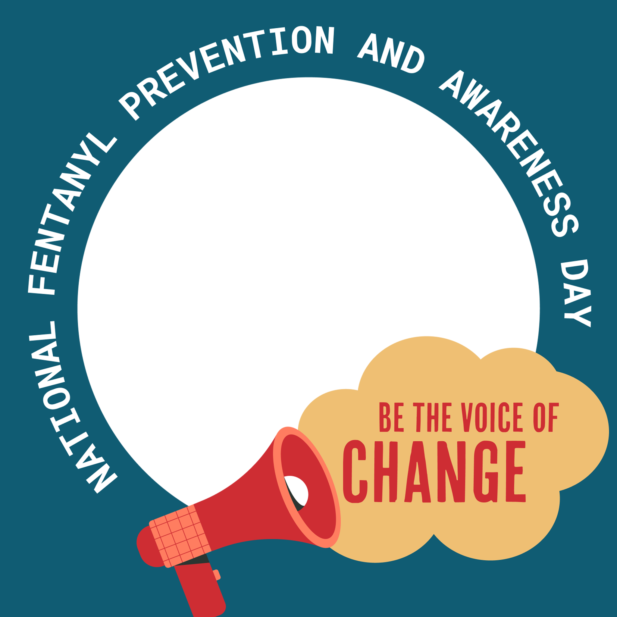 OverdosePrevention-NFPADframe6 National Fentanyl Prevention and Awareness Day. Take Action. Be the voice of change.