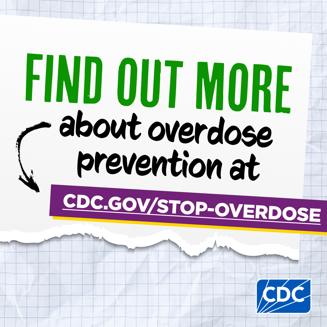 Find out more about overdose prevention at cdc.gov/stop-overdose