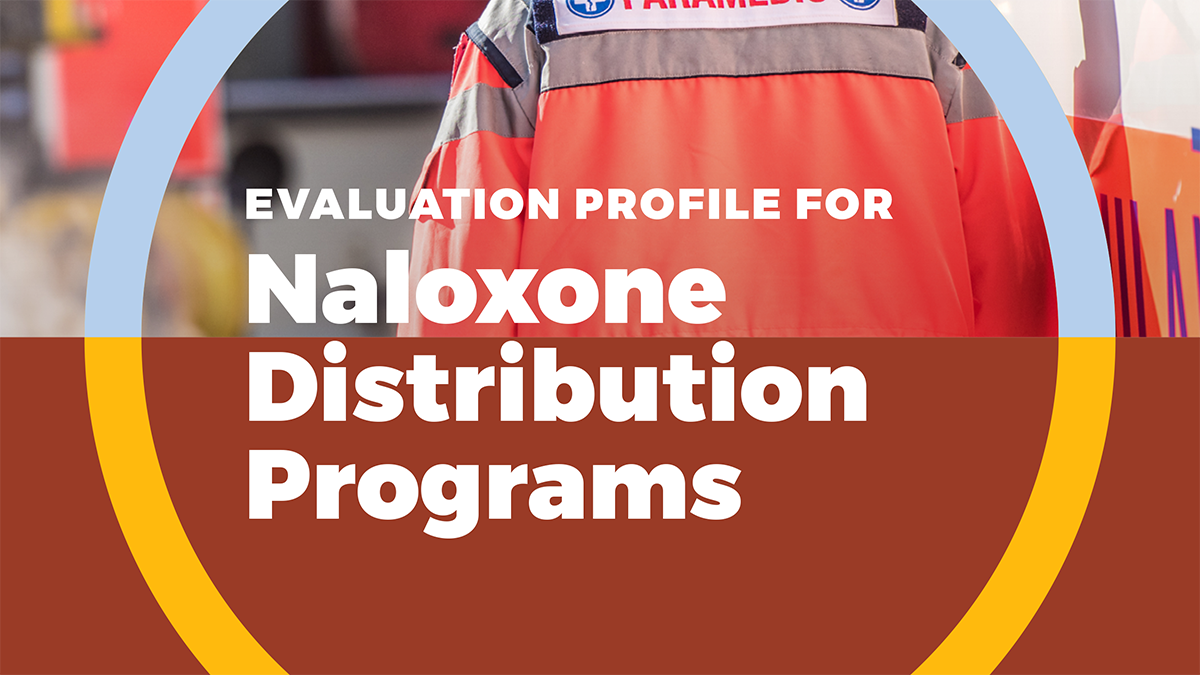 OverdosePrevention-OD2ANaloxoneEP Naloxone distribution programs evaluation profile report cover