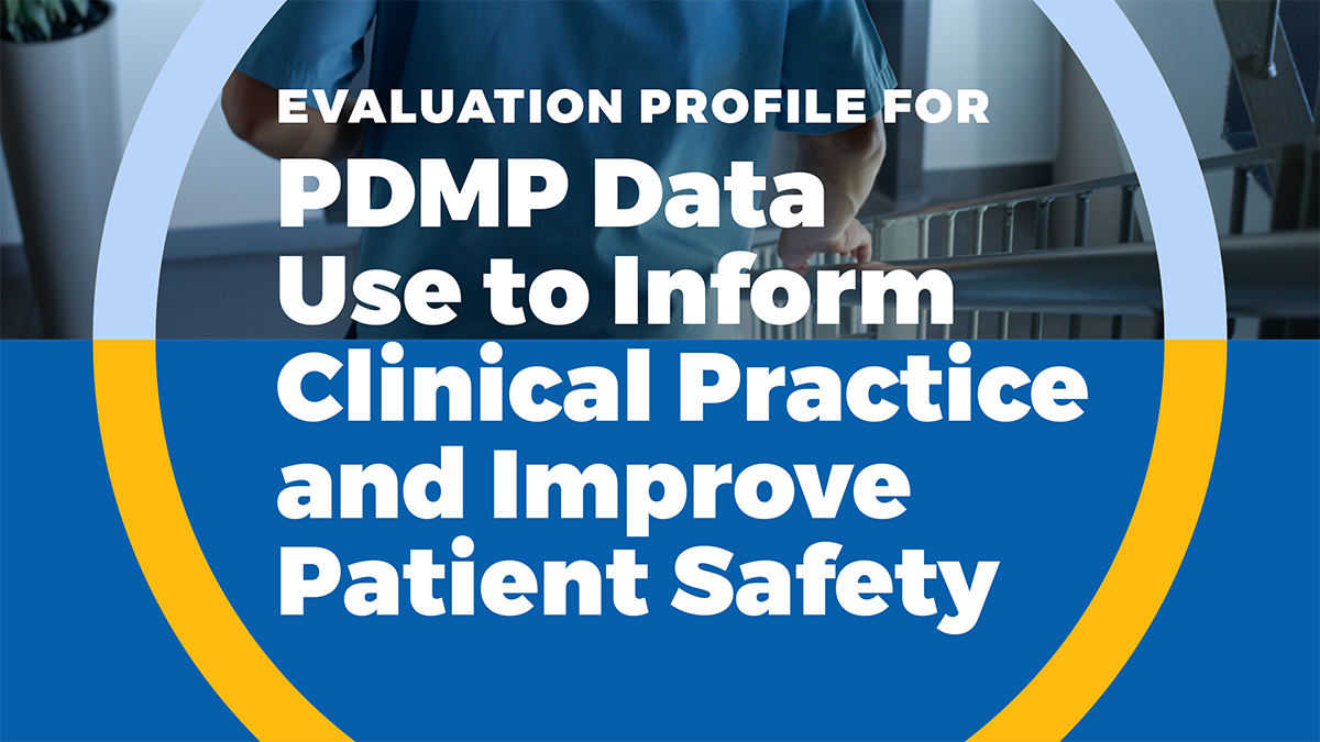 OverdosePrevention-OD2APDMPEP PDMP Data use evaluation profile report cover