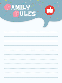 A chart to write down family rules to post in the home where all family members can read it.