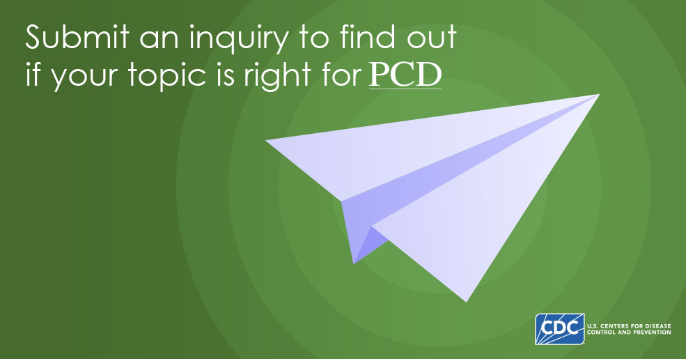 Submit an inquiry to find out if your topic is right for PCD