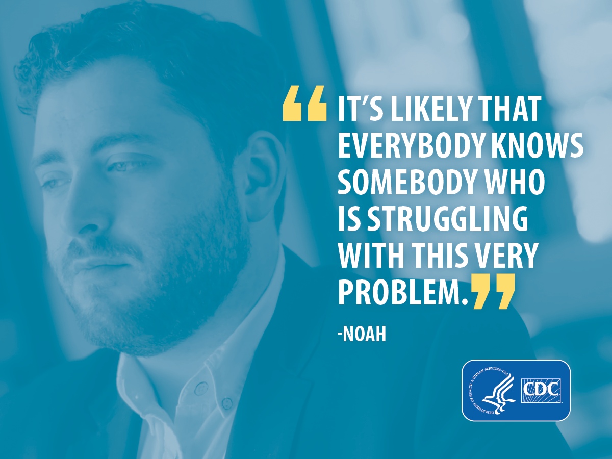 "It's likely that everybody knows somebody who is struggling with this very problem." - Noah