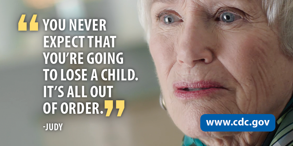 "You never expect you're going to lose a child. It's all out of order." -Judy
