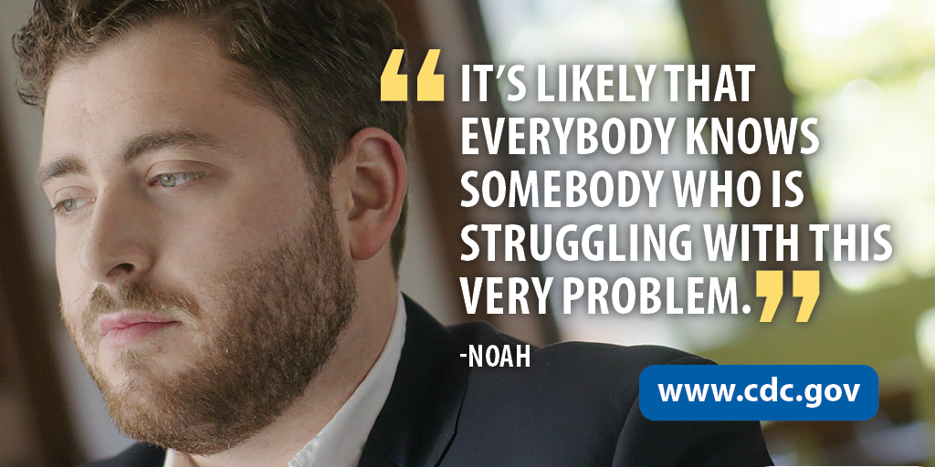 "It's likely that everybody knows somebody who is struggling with this very problem." -Noah