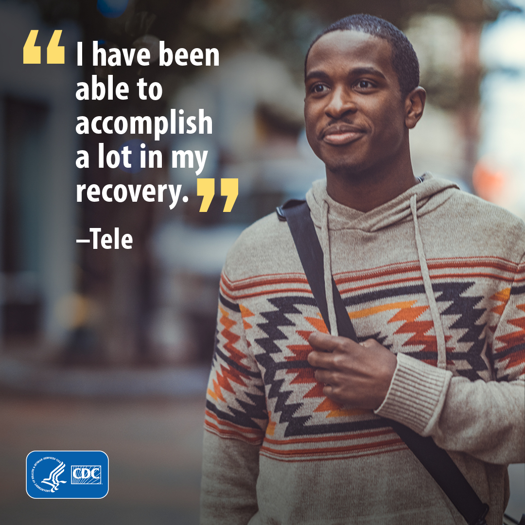 "I have been able to accomplish a lot in my recovery." -Tele