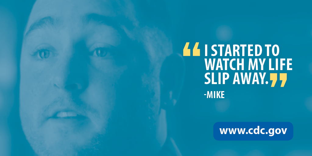 "I started to watch my life slip away." - Mike