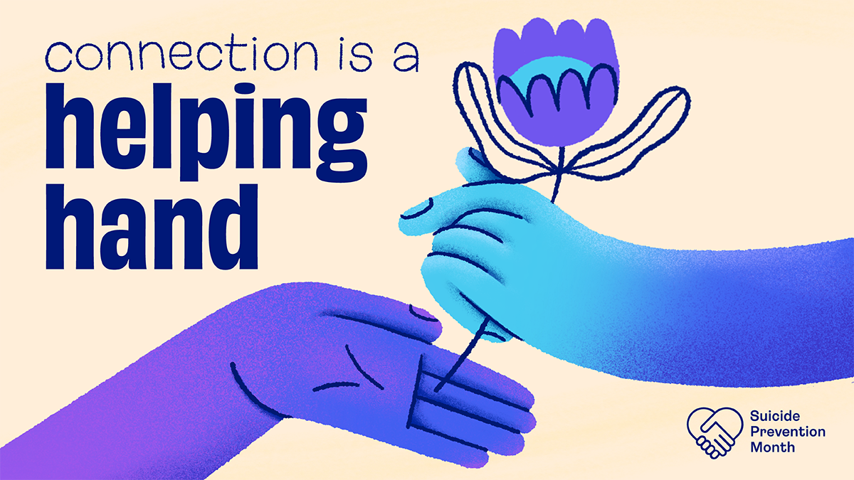 Suicide Prevention Toolkit_Resizes_v copy 20 Connection is a helping hand