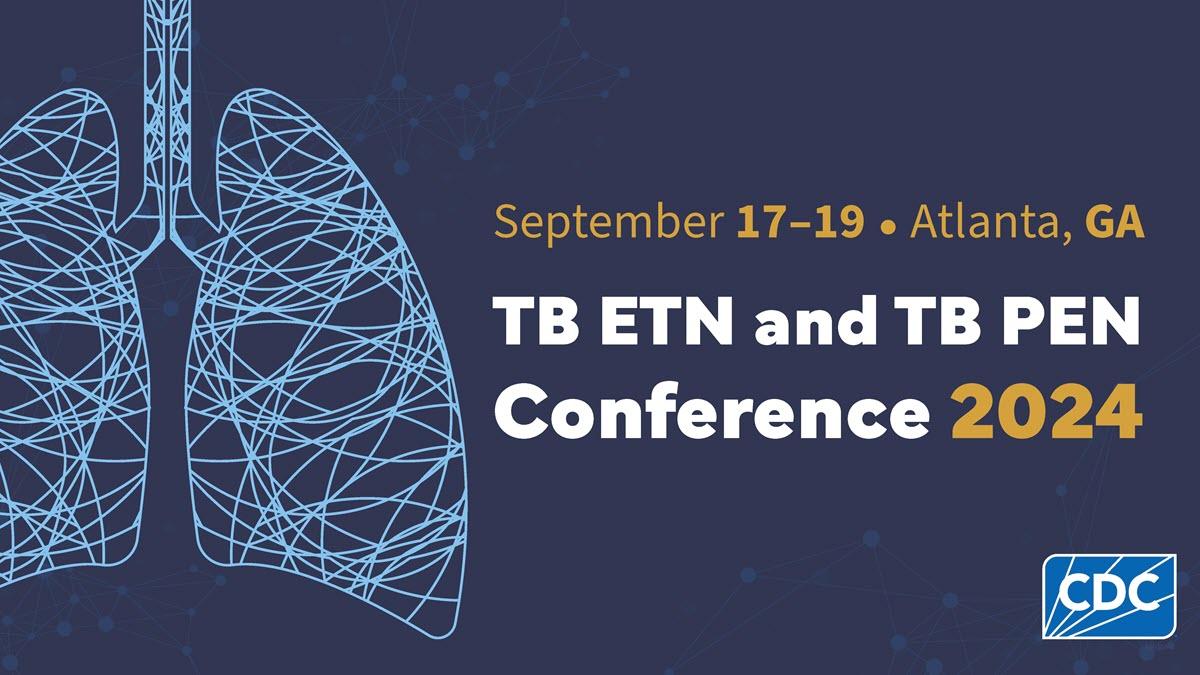 TB ETN and TB PEN Conference 2024 Logo TB ETN and TB PEN Conference 2024 logo with event date, location, and CDC branding.