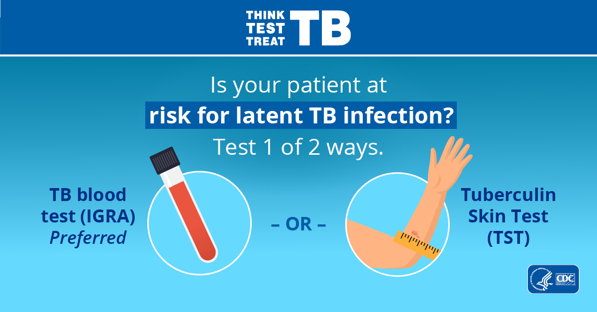 A blood sample is shown to represent a TB blood test.  A forearm is shown to represent a TB skin test. The text reads "Is your patient at risk for latent TB infection? Test 1 of 2 ways."