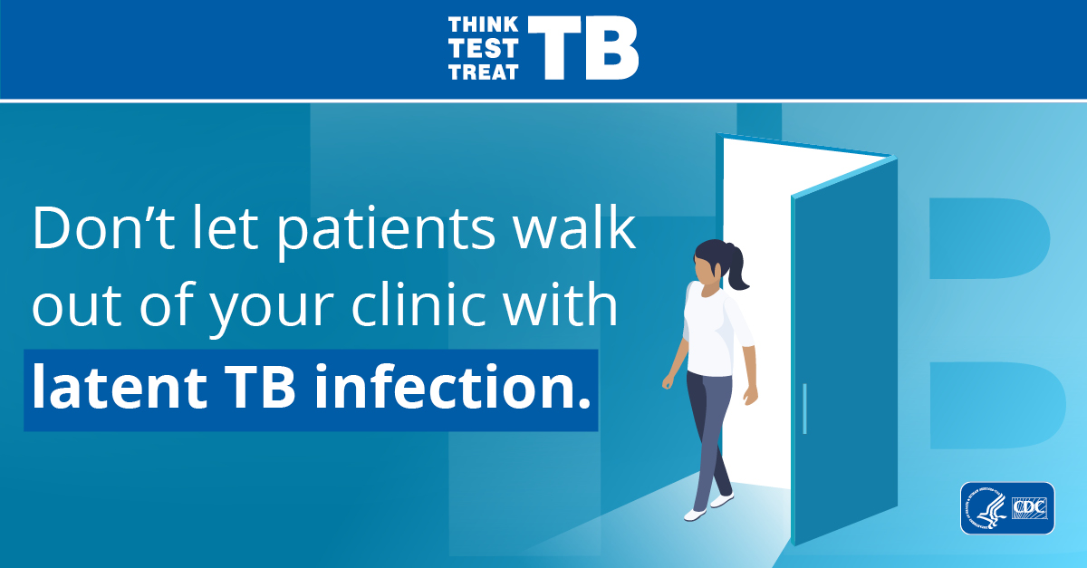 Don’t Let Your Patients Walk Out of Your Clinic with Latent TB Infection A patient walks out of a door. The text reads "Don't let patients walk out of your clinic with latent TB infection."