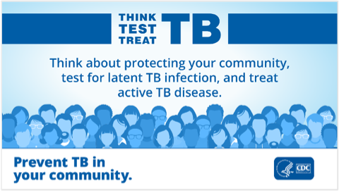 Think About Protecting Your Community A crowd of people is shown. Text says "Think about protecting your community, test for latent TB infection, and treat active TB disease."