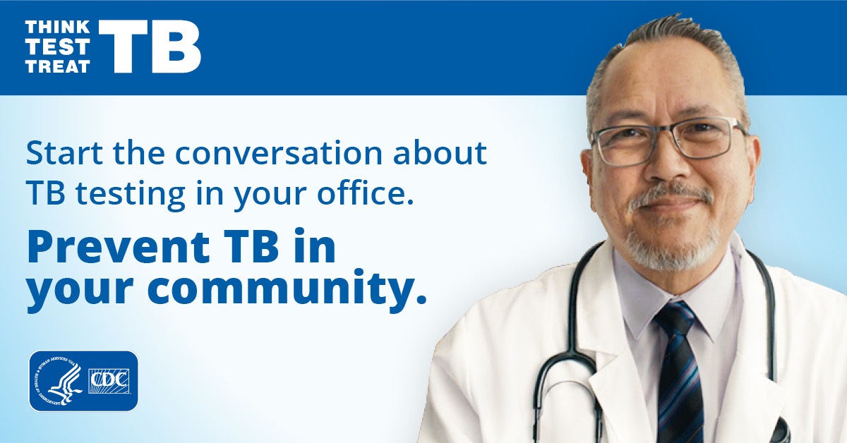 Start the Conversation About TB Testing in Your Office. Prevent TB in Your Community. A male doctor is shown. The text reads "Start the conversation about TB testing in your office. Prevent TB in your community."